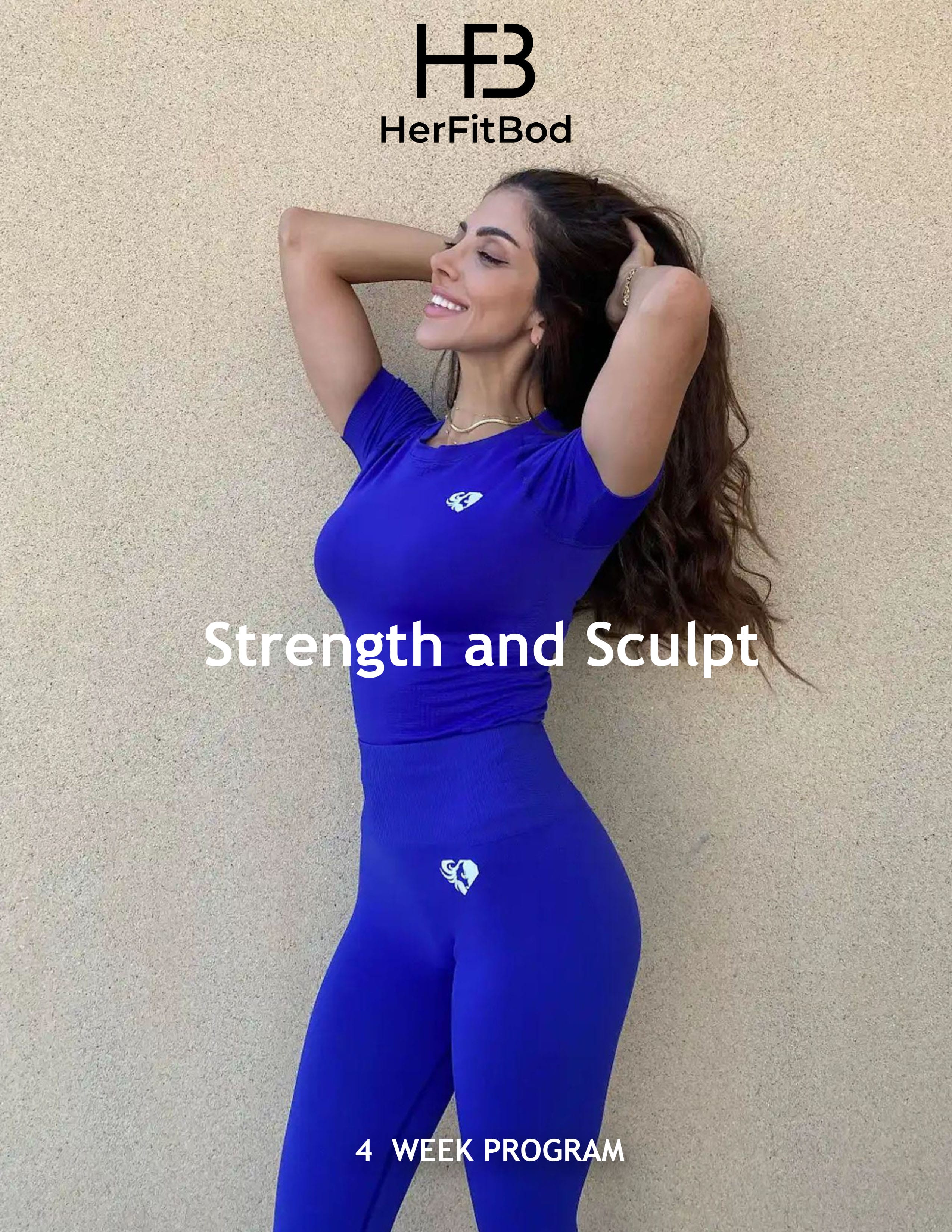 A smiling woman in a bright blue athletic outfit stands against a beige wall, hands behind her head. Above her, “HerFitBod” appears; over her torso: “Strength and Sculpt.” At the bottom: “4 WEEK PROGRAM.”.